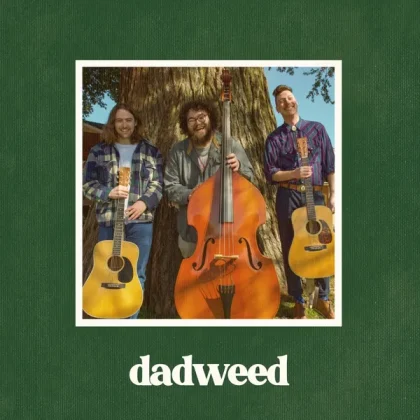 Dadweed  April 26th @ Longstaff House